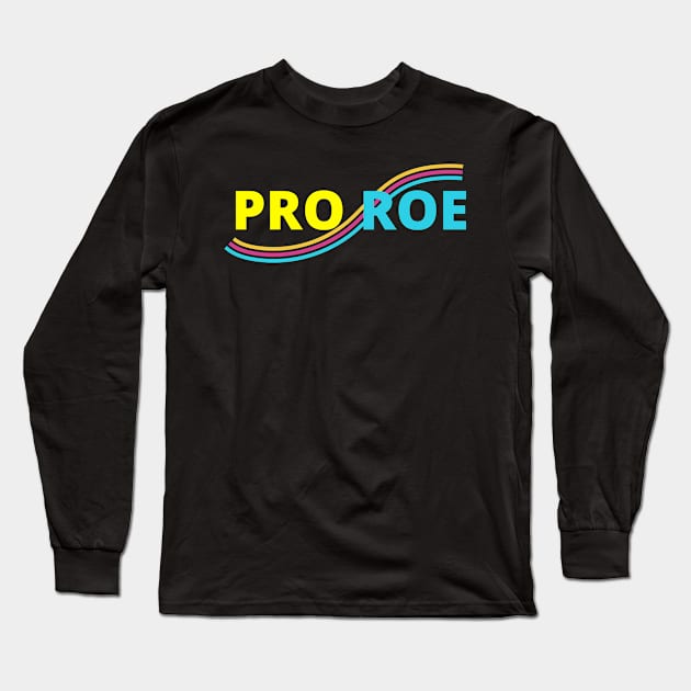 Pro roe Long Sleeve T-Shirt by NICHE&NICHE